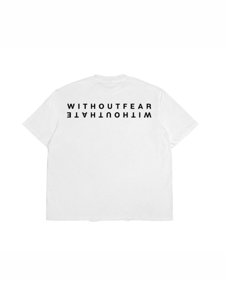 Classic White T-Shirt - Without Fear Without HateT Shirt